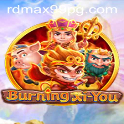 Exploring BurningXiYou: A Thrilling Journey into the World of RDMax99
